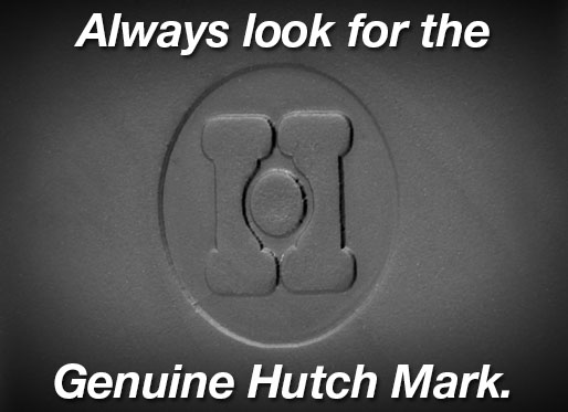 Always look for the Genuine Hutch Mark